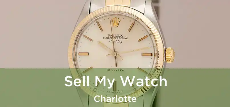 Sell My Watch Charlotte